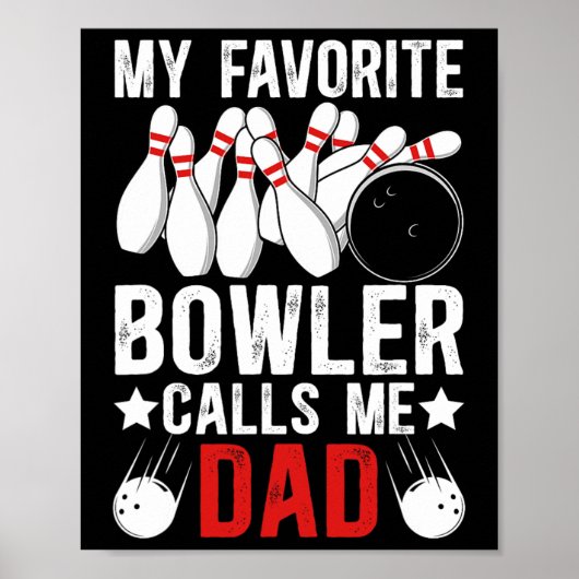 Mein Lieblingsbowler nennt mich Bowling-Vater eine Poster (Vorne)