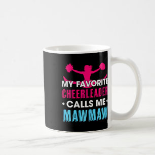 Mein Lieblingscheerleader nennt mich Mawmaw Cheerl Kaffeetasse