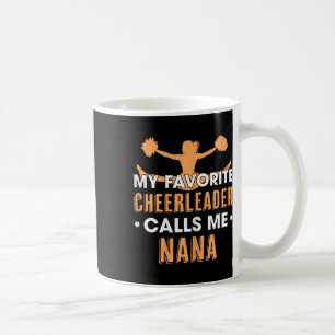 Mein Lieblingscheerleader nennt mich Nana Cheerlea Kaffeetasse