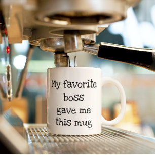 Mein Lieblingschef hat mir einen Tassengeschenk ge Kaffeetasse
