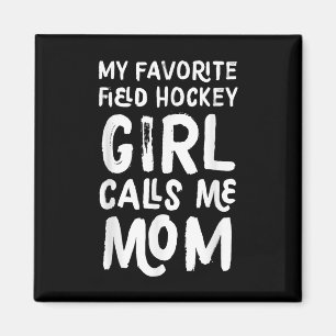 Mein Lieblingsfeldhockeymädchen nennt mich Mama Lu Magnet