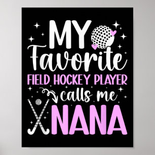 Mein Lieblingsfeldhockeyspieler Nana Field Hockey Poster