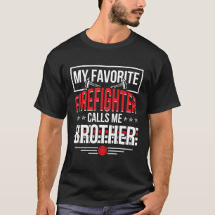 Mein Lieblingsfeuerwehrbruder eines Feuerwehrmanns T-Shirt