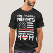 Mein Lieblingsfeuerwehrmann nennt mich Mama dünne T-Shirt (Vorderseite)