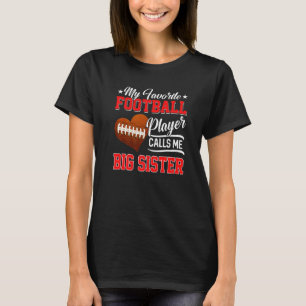 Mein Lieblingsfußballspieler nennt mich Big Sis T-Shirt