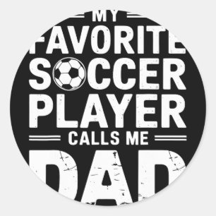 Mein Lieblingsfußballspieler nennt mich Dad Runder Aufkleber