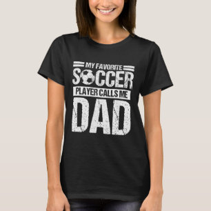 Mein Lieblingsfußballspieler nennt mich Dad Son  T-Shirt