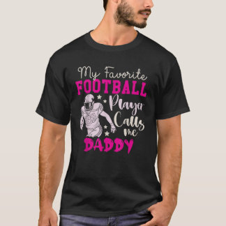 Mein Lieblingsfußballspieler nennt mich DADDY Game T-Shirt
