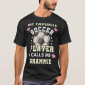 Mein Lieblingsfußballspieler nennt mich Grammie So T-Shirt (Vorderseite)