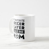 Mein Lieblingsfußballspieler nennt mich Mama Kaffeetasse (Vorderseite Links)