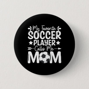 Mein Lieblingsfußballspieler nennt mich Mama Mütte Button