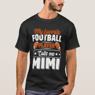 Mein Lieblingsfußballspieler nennt mich Mimi Niedl T-Shirt