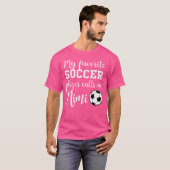 Mein Lieblingsfußballspieler nennt mich Mimi T-Shirt (Vorne ganz)