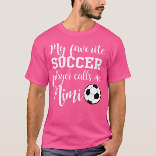 Mein Lieblingsfußballspieler nennt mich Mimi T-Shirt (Vorderseite)