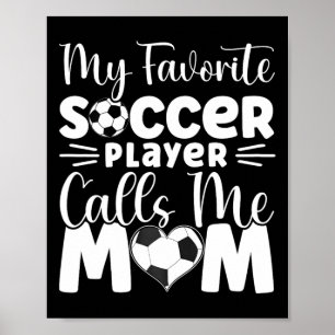 Mein Lieblingsfußballspieler nennt mich Mom Cute S Poster