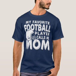 Mein Lieblingsfußballspieler nennt mich Mom Funny T-Shirt