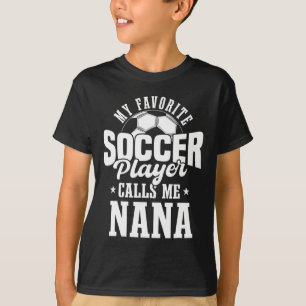 Mein Lieblingsfußballspieler nennt mich Nana Lusti T-Shirt