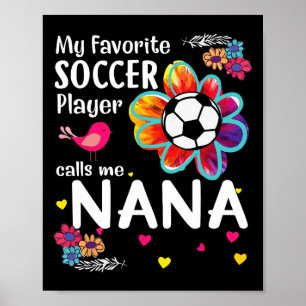 Mein Lieblingsfußballspieler nennt mich Nana Socce Poster