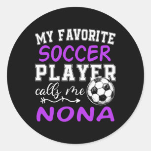 Mein Lieblingsfußballspieler nennt mich Nona Socce Runder Aufkleber