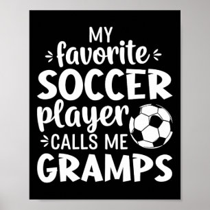 Mein Lieblingsfußballspieler nennt mich Opa Poster