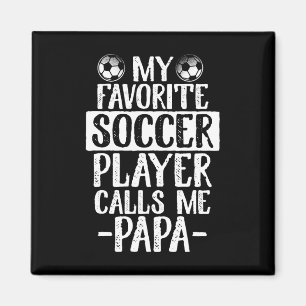 Mein Lieblingsfußballspieler nennt mich Papa T-Shi Magnet