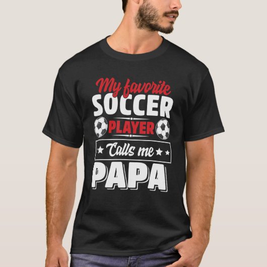 Mein Lieblingsfußballspieler nennt mich Papa Vater T-Shirt (Vorderseite)