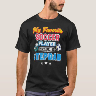 Mein Lieblingsfußballspieler nennt mich Stepdad Fa T-Shirt