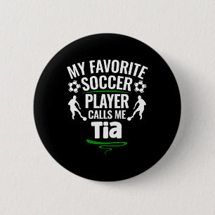 Mein Lieblingsfußballspieler nennt mich Tia Button