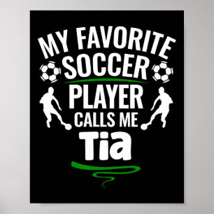 Mein Lieblingsfußballspieler nennt mich Tia Poster