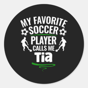 Mein Lieblingsfußballspieler nennt mich Tia Runder Aufkleber