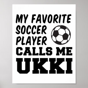 Mein Lieblingsfußballspieler nennt mich Ukki Finni Poster