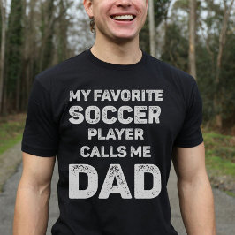 Mein Lieblingsfußballspieler nennt mich Vater T-Shirt