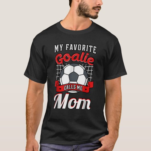Mein Lieblingsgoalie nennt mich Mama Soccer Player T-Shirt (Vorderseite)