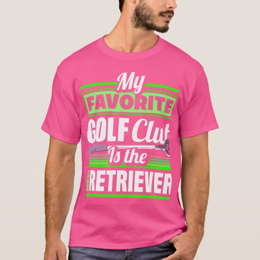 Mein Lieblingsgolfclub ist das Ball Retriever Funn T-Shirt (Vorderseite)