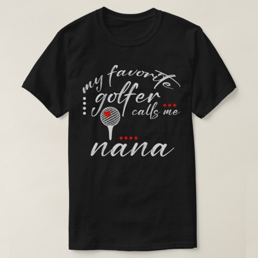 Mein Lieblingsgolfer nennt mich Nana Funny Golf Lo T-Shirt (Design vorne)