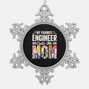Mein Lieblingsingenieur nennt mich Mama Schneeflocken Zinn-Ornament