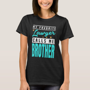 Mein Lieblingsjurist nennt mich Bruder Bruder Brud T-Shirt