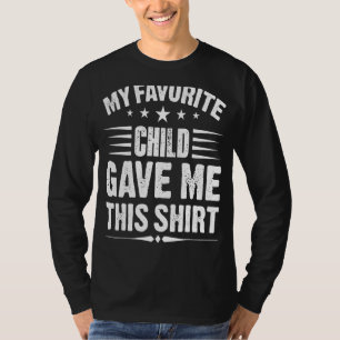 Mein Lieblingskind gab mir das für die elterliche T-Shirt