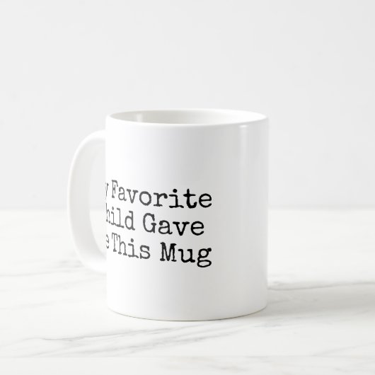 Mein Lieblingskind gab mir diese Tasse (Vorderseite Links)