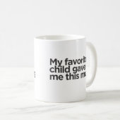 Mein Lieblingskind gab mir diese Tasse, den Vatert Kaffeetasse (VorderseiteRechts)