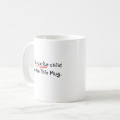 Mein Lieblingskind gab mir diese Tasse - lustige E (Vorderseite Links)