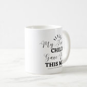 Mein Lieblingskind gab mir diesen lustigen Kaffee Kaffeetasse (VorderseiteRechts)