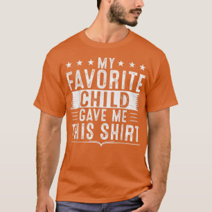 Mein Lieblingskind gab mir diesen sonnigen Geburts T-Shirt