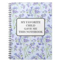 MEIN LIEBLINGSKIND GAB MIR DIESES NOTEBOOK