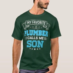 Mein Lieblingsklempner nennt mich Sohn Dad Mom Vat T-Shirt