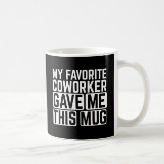 Mein Lieblingskollege Gab Mir Diese Tasse
