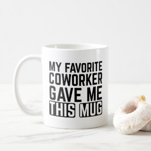 Mein Lieblingskollege Gab Mir Diese Tasse - Gesche