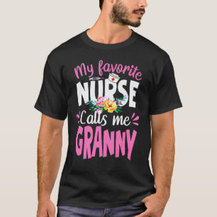 Mein Lieblingskrankenpfleger nennt mich Oma Süße K T-Shirt