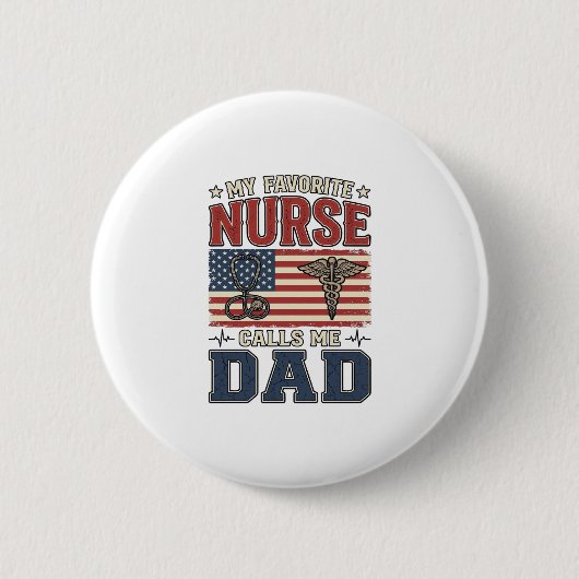 Mein Lieblingskrankenschwester nennt mich Dad Vint Button (Vorderseite)