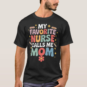 Mein Lieblingskrankenschwester nennt mich Mama Ret T-Shirt